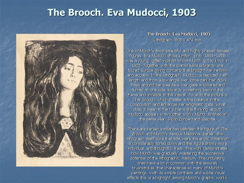 The Brooch. Eva Mudocci, 1903    The Brooch. Eva Mudocci, 1903 Lithograph,